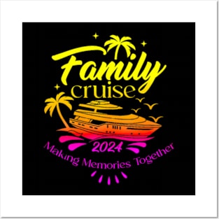 Family Cruise 2024 Making Memories Together Cruising Trip Posters and Art